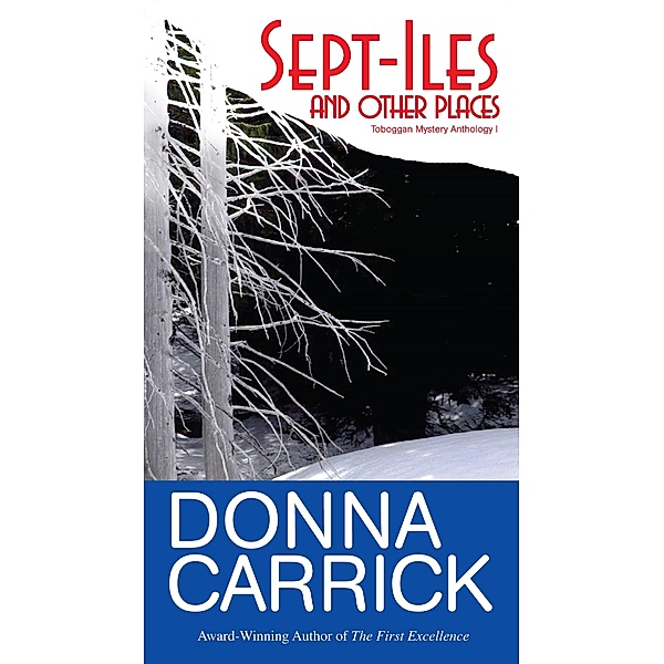 Sept-Iles and Other Places, Donna Carrick