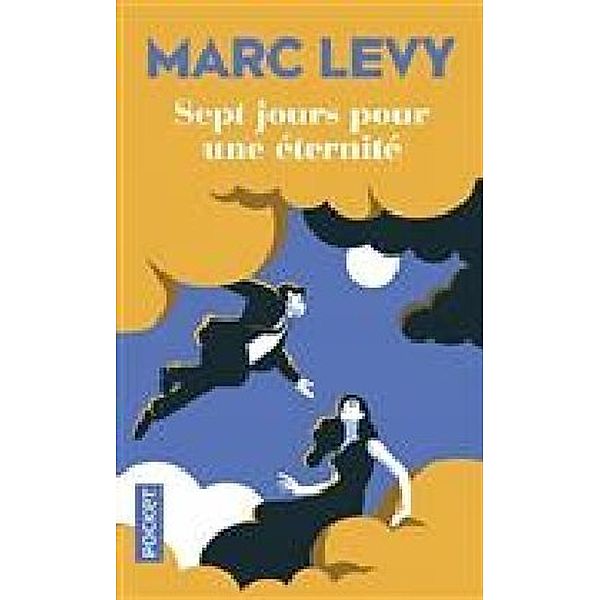 Sept jours pour une éternité..., Marc Levy