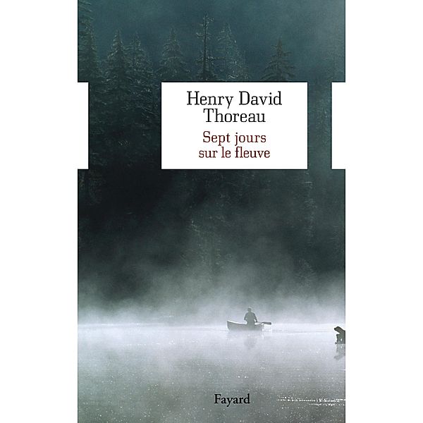 Sept Jours sur le fleuve / Littérature étrangère, Henry David Thoreau