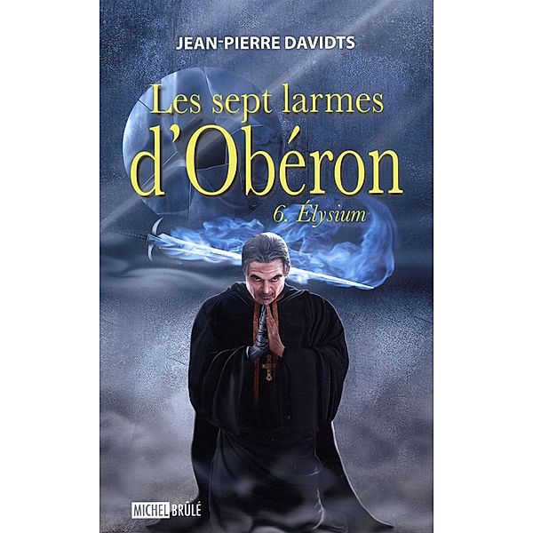 Sept larmes d'Oberon Les 06 Elysium, Jean-Pierre Davidts