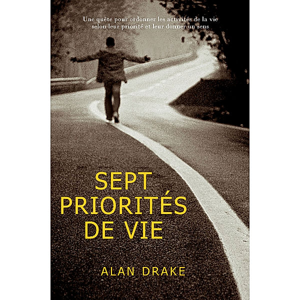 Sept priorités de vie, Alan Drake