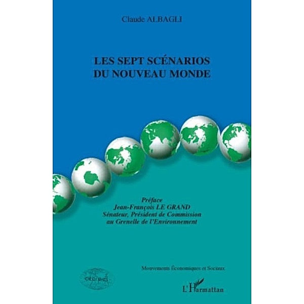 Sept scenarios du nouveau monde Les / Hors-collection, Claude Albagli