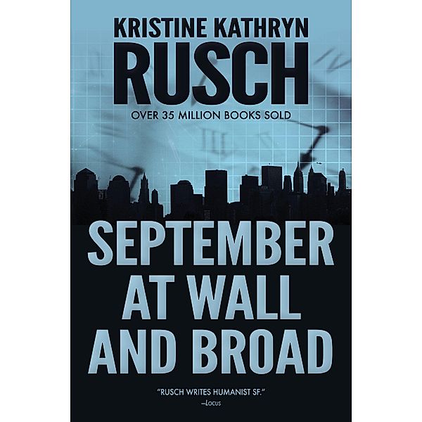 September at Wall and Broad, Kristine Kathryn Rusch