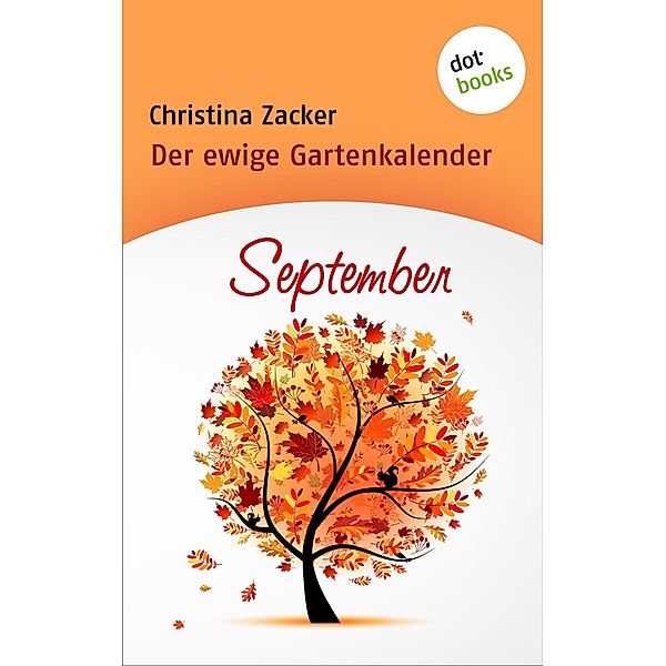 September / Der ewige Gartenkalender Bd.9, Christina Zacker