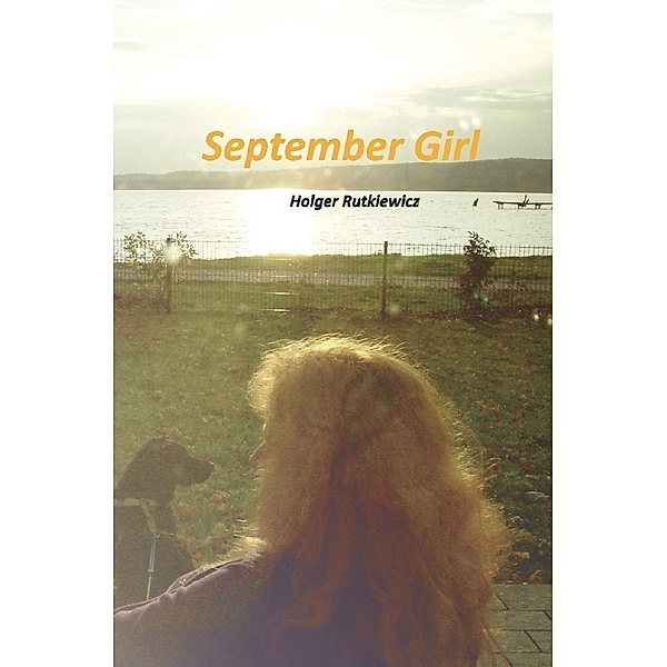 September Girl, Holger Rutkiewicz