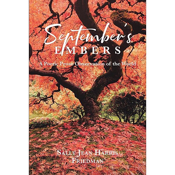 September's Embers, Sally Jean Harris Friedman