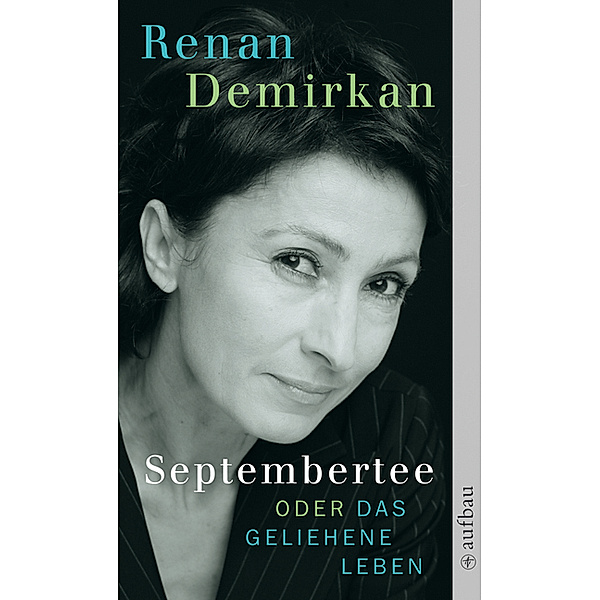 Septembertee oder Das geliehene Leben, Renan Demirkan