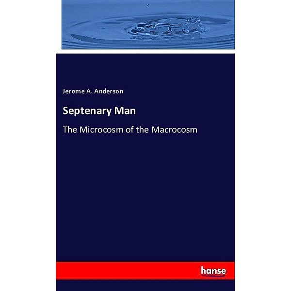 Septenary Man, Jerome A. Anderson