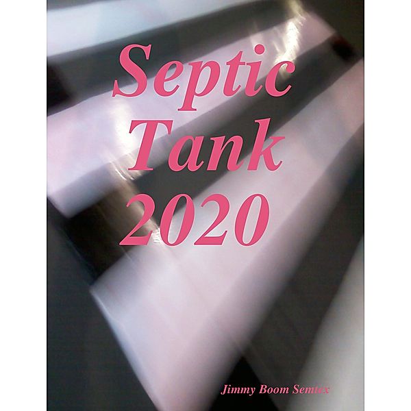 Septic Tank 2020, Jimmy Boom Semtex