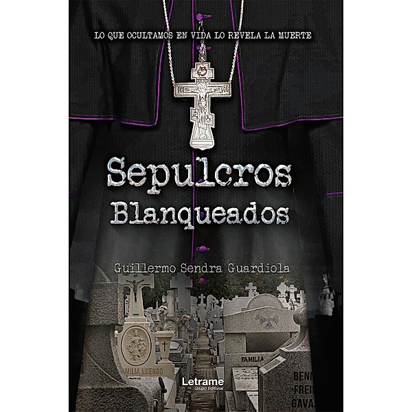 Sepulcros blanqueados, Guillermo Sendra Guardiola