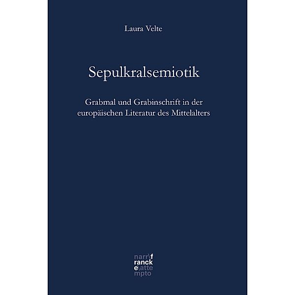 Sepulkralsemiotik / Bibliotheca Germanica Bd.76, Laura Velte