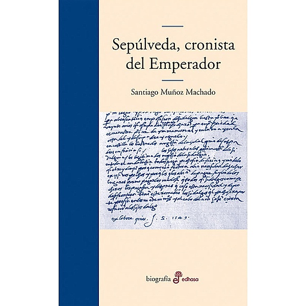 Sepúlveda, cronista del Emperador, Santiago Muñoz Machado