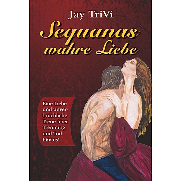 Sequanas wahre Liebe, Jay TriVi