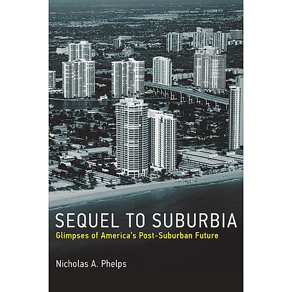 Sequel to Suburbia / Urban and Industrial Environments, Nicholas A. Phelps