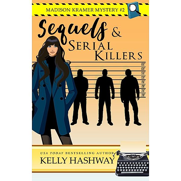 Sequels and Serial Killers (Madison Kramer Mystery #2) / Kelly Hashway, Kelly Hashway