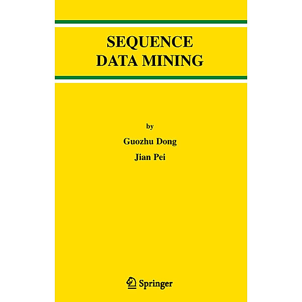 Sequence Data Mining, Guozhu Dong, Jian Pei