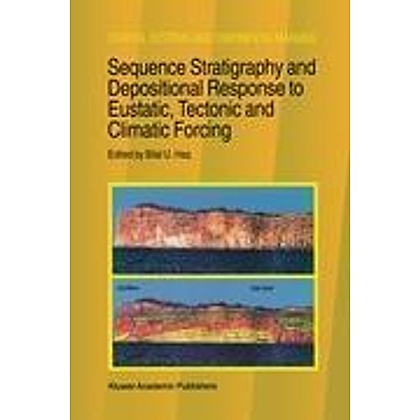 Sequence Stratigraphy and Depositional Response to Eustatic, Tectonic and Climatic Forcing