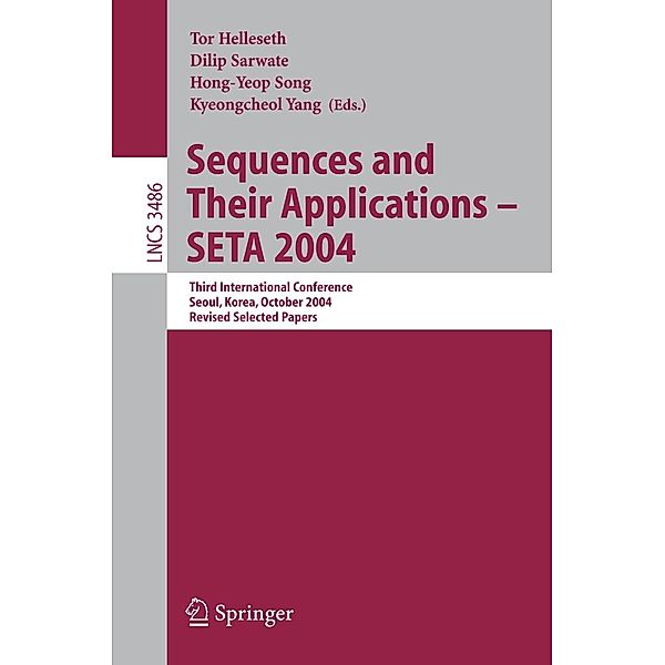 Sequences and Their Applications - SETA 2004 / Lecture Notes in Computer Science Bd.3486