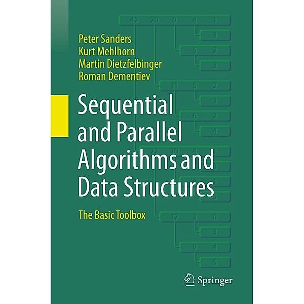 Sequential and Parallel Algorithms and Data Structures, Peter Sanders, Kurt Mehlhorn, Martin Dietzfelbinger, Roman Dementiev