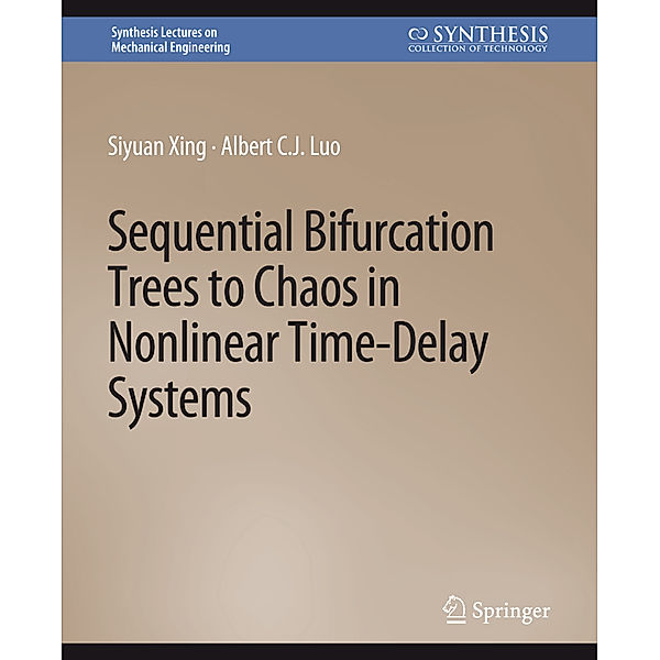 Sequential Bifurcation Trees to Chaos in Nonlinear Time-Delay Systems, Siyuan Xing, Albert C.J. Luo