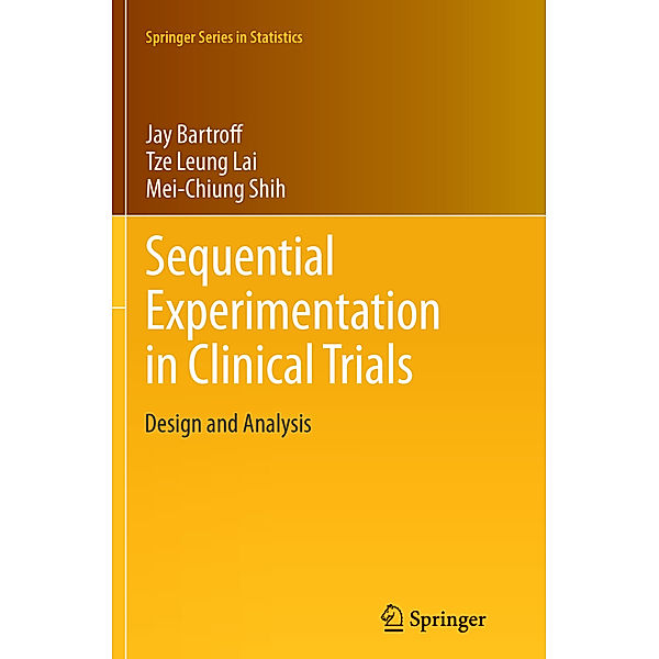 Sequential Experimentation in Clinical Trials, Jay Bartroff, Tze Leung Lai, Mei-Chiung Shih