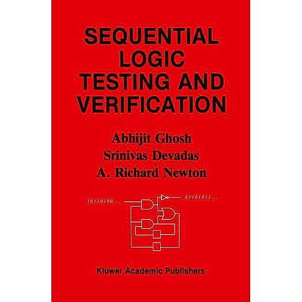 Sequential Logic Testing and Verification, Abhijit Ghosh, Srinivas Devadas, A. Richard Newton