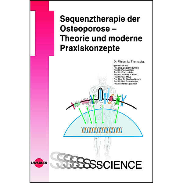 Sequenztherapie der Osteoporose - Theorie und moderne Praxiskonzepte, Friederike Thomasius