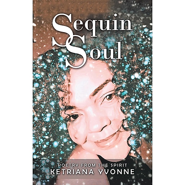 Sequin Soul, Ketriana Yvonne