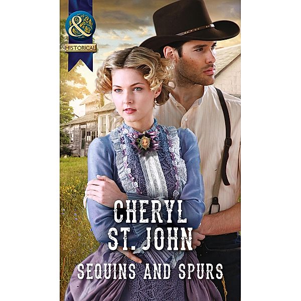 Sequins And Spurs (Mills & Boon Historical) / Mills & Boon Historical, Cheryl St. John