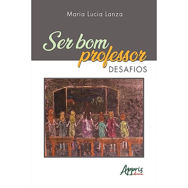 Ser Bom Professor: Desafios, Maria Lucia Lanza