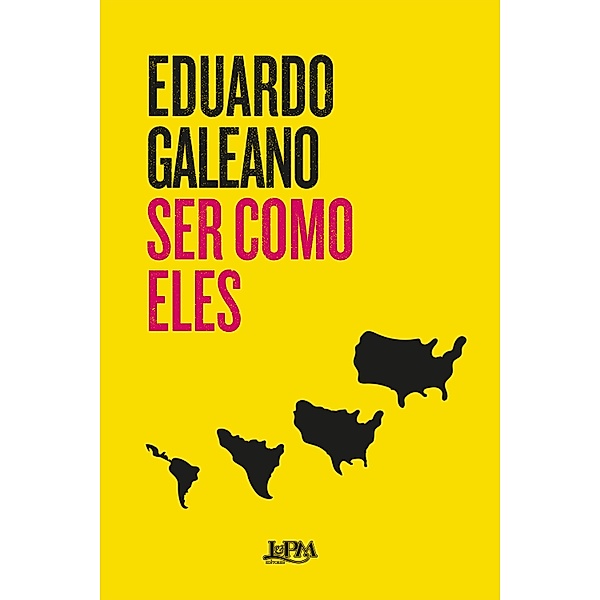 Ser como eles, Eduardo Galeano