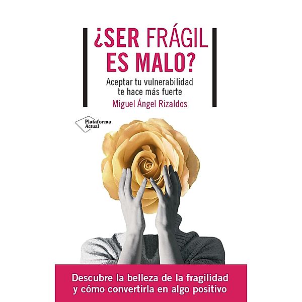 ¿Ser frágil es malo?, Miguel Ángel Rizaldos