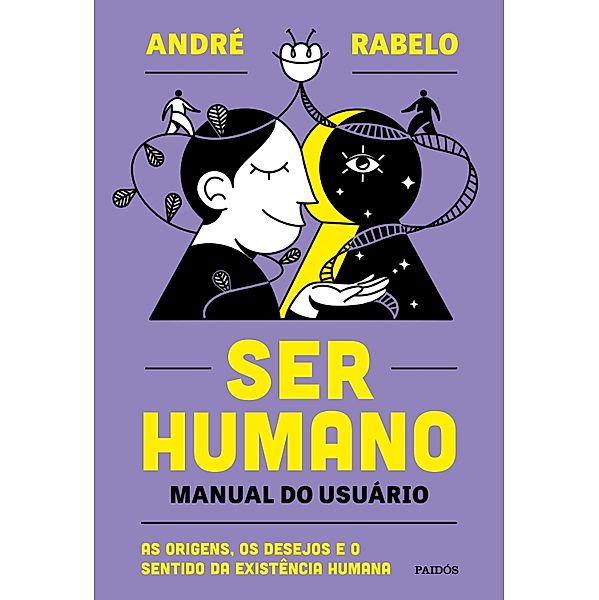 Ser humano - manual do usuário, André Rabelo