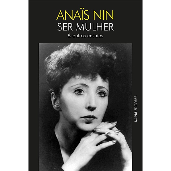 Ser mulher & outros ensaios, Anaïs Nin