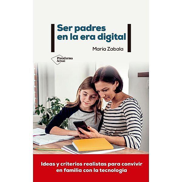 Ser padres en la era digital, María Zabala