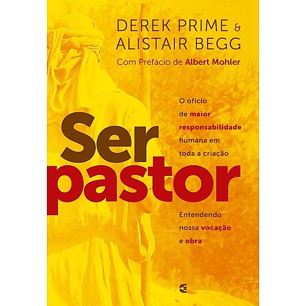 Ser pastor, Derek Prime Alistair Begg