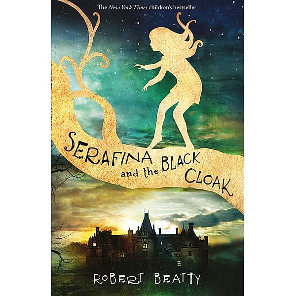 Serafina and the Black Cloak / The Serafina Series, Robert Beatty