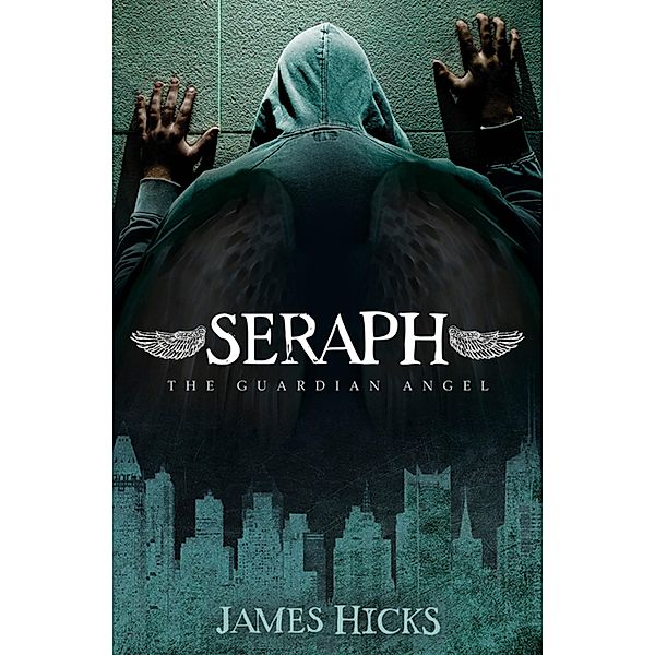 Seraph / Morgan James Fiction, James Hicks