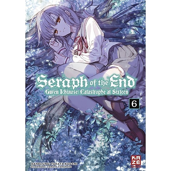 Seraph of the End - Guren Ichinose Catastrophe at Sixteen / Seraph of the End - Guren Ichinose: Catastrophe at Sixteen Bd.6, Takaya Kagami, Yamato Yamamoto