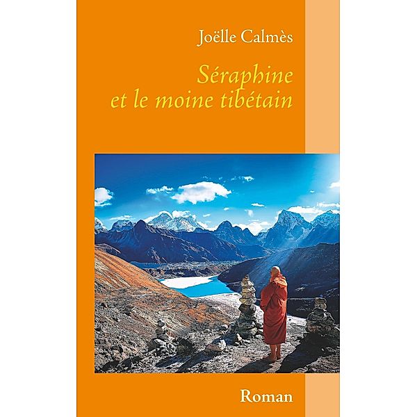 Séraphine et le moine tibétain, Joëlle Calmès