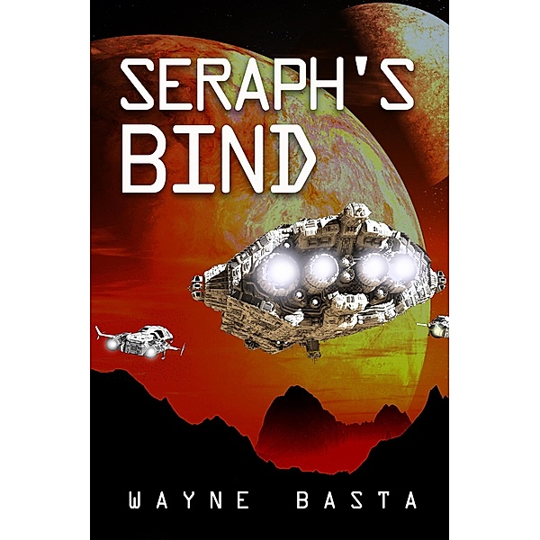 Seraph's Bind / Seraph, Wayne Basta