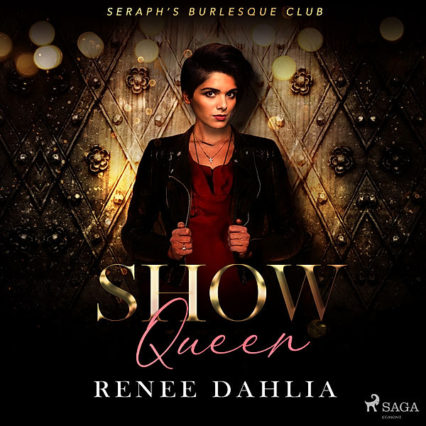 Seraph's Burlesque Club - 3 - Show Queen, Renee Dahlia