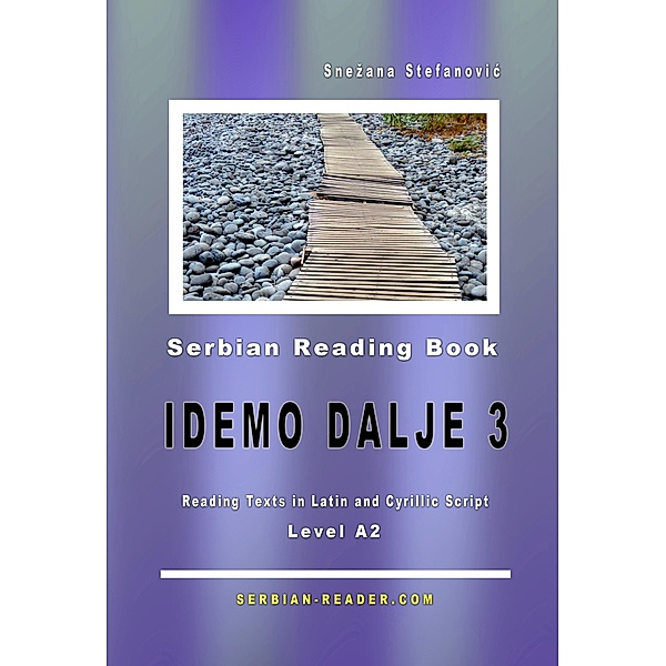 Serbian Reading Book Idemo dalje 3 / Serbian-Reader Bd.3, Snezana Stefanovic