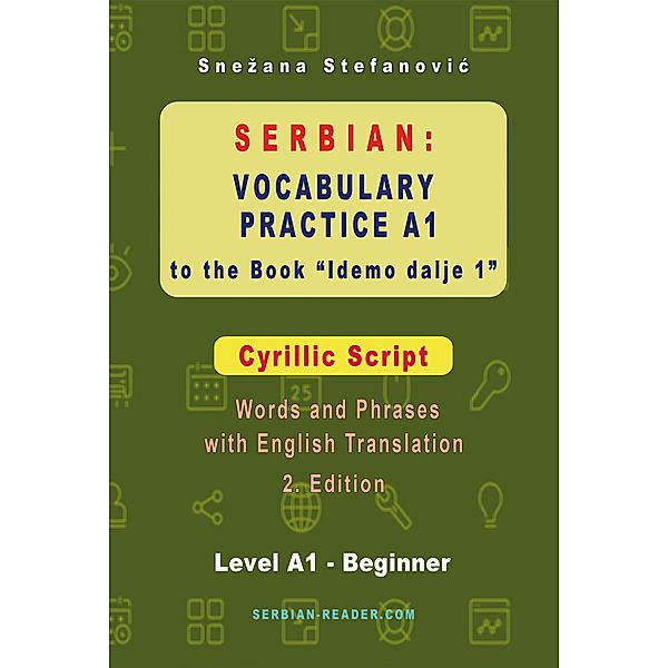 Serbian: Vocabulary Practice A1 to the Book Idemo dalje 1 - Cyrillic Script, Snezana Stefanovic