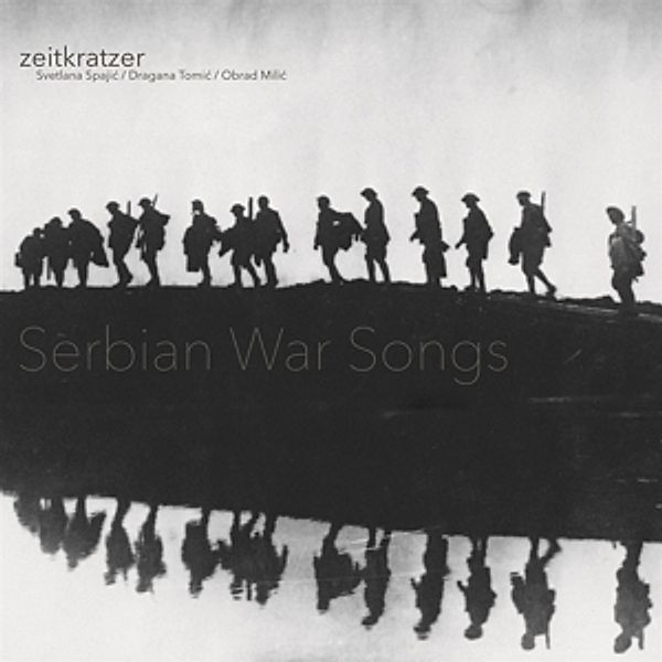 Serbian War Songs (180g Vinyl), Zeitkratzer, Svetlana Spajic, Dragana Tomic, Ob