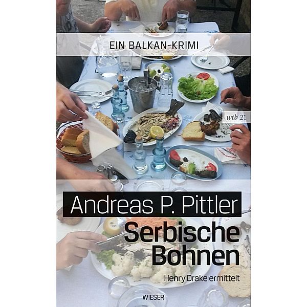 Serbische Bohnen / Balkan-Krimi Bd.2, Andreas P. Pittler