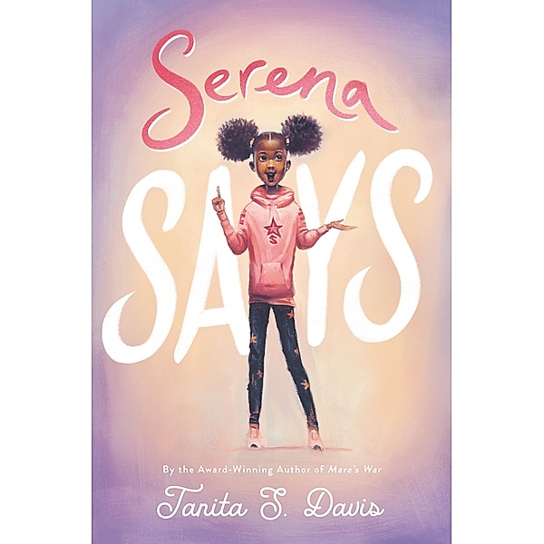 Serena Says, Tanita S. Davis