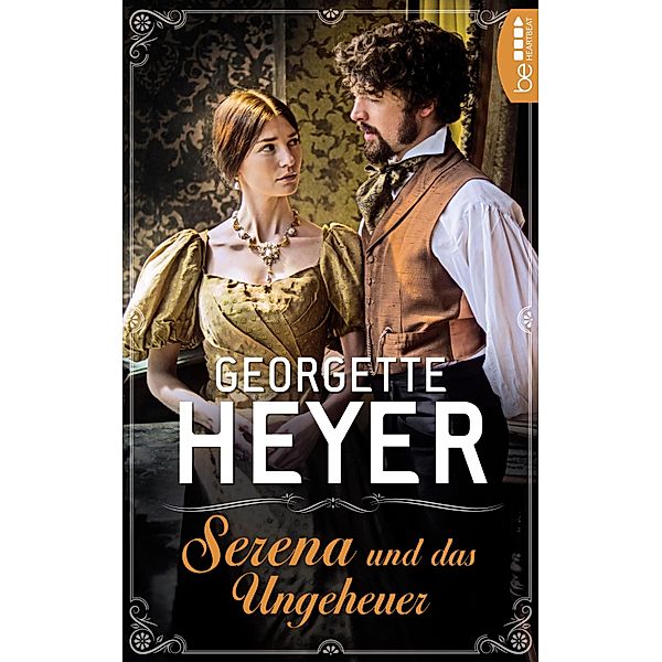 Serena und das Ungeheuer, Georgette Heyer
