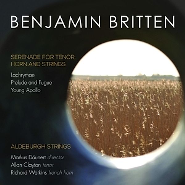 Serenade Für Tenor,Horn Und Streicher/+, Allan Clayton, Markus Däunert, Aldeburgh Strings