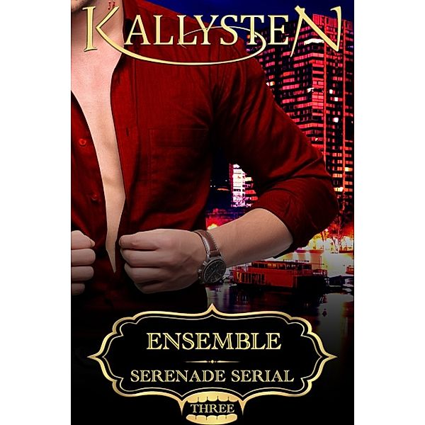 Serenade Serial: Ensemble, Kallysten